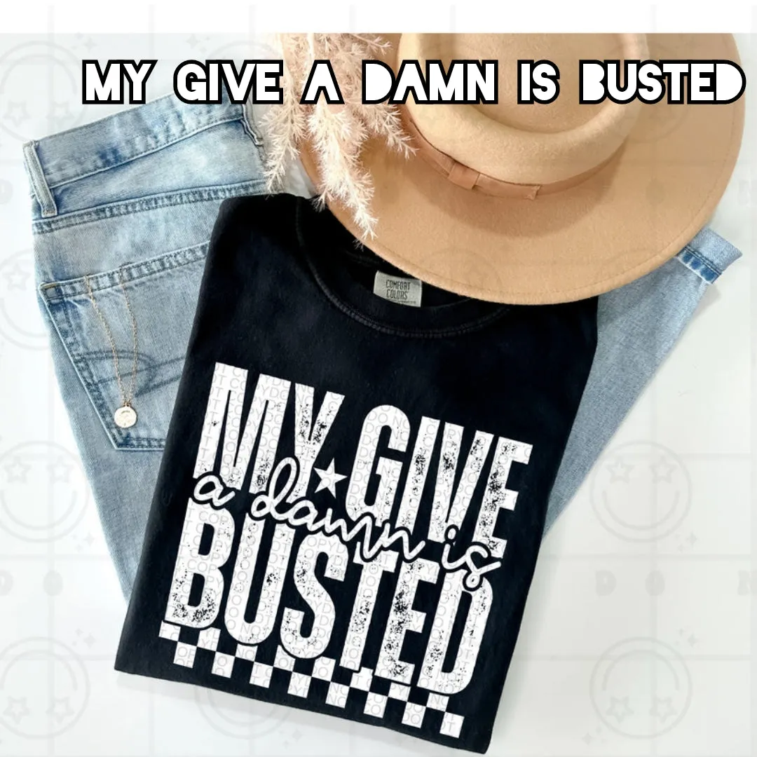 My Give A Damn Is Busted Unisex Shirt