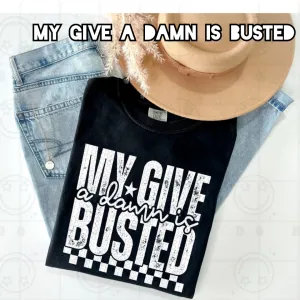 My Give A Damn Is Busted Unisex Shirt